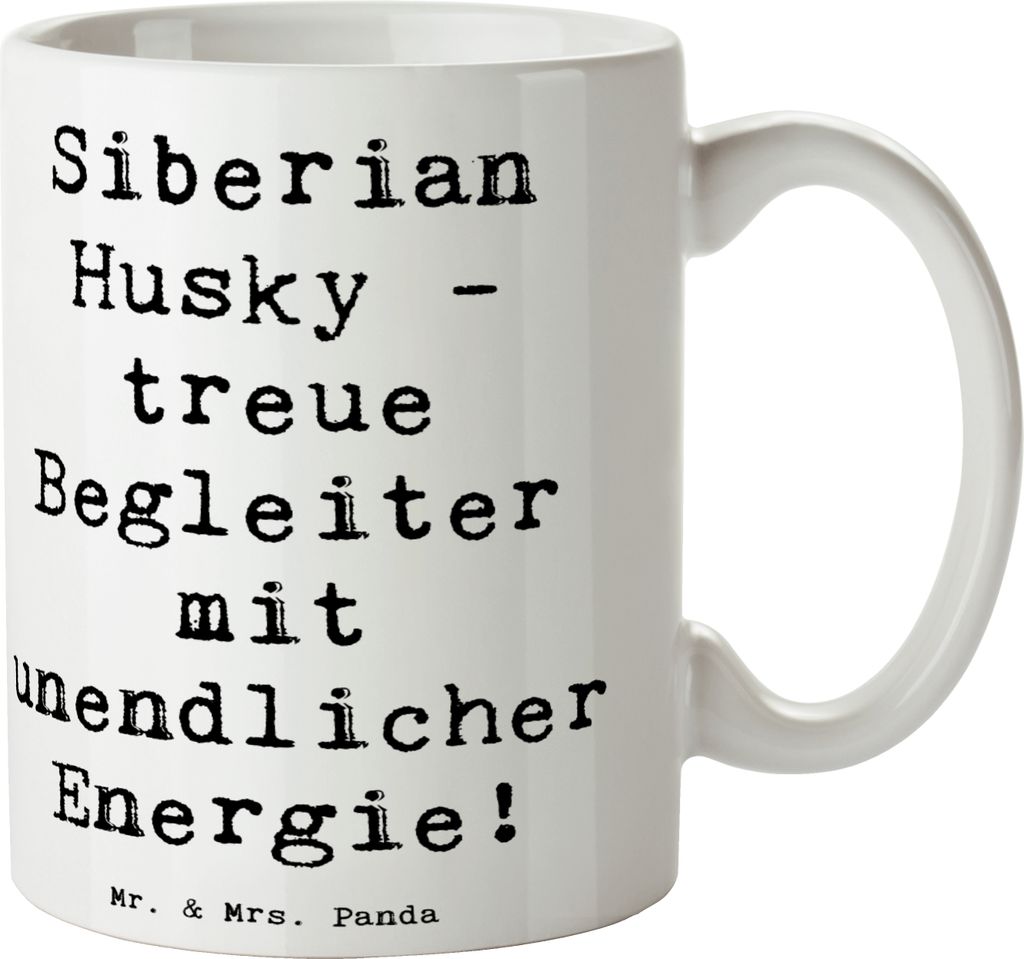 Mr. & Mrs. Panda Kaffeetasse Spruch Siberian Husky Energie - Weiß - Geschenk, Hunde, Ausdauer, Abenteuer, Hunderassen, freundlich, schöne tasse, ...