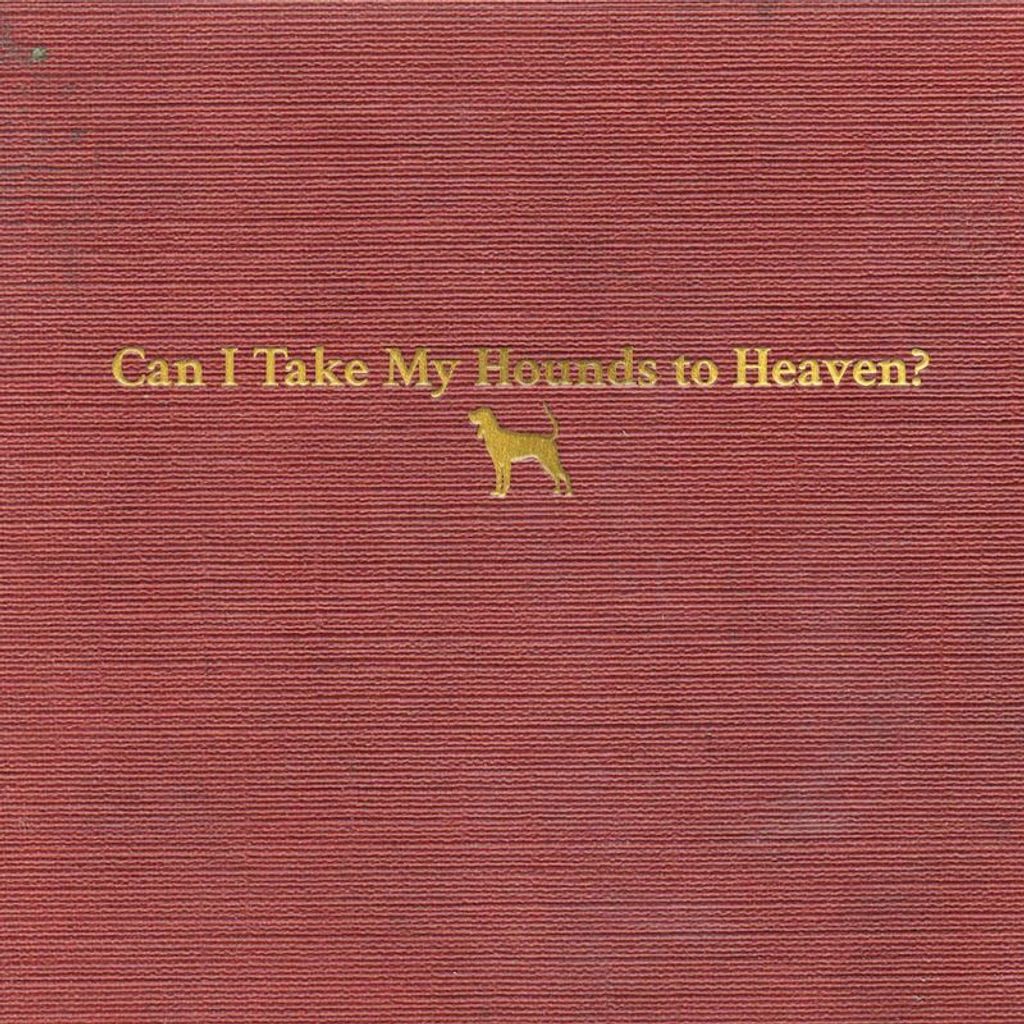 Tyler Childers: Can I Take My Hounds To Heaven? - - (CD / C)