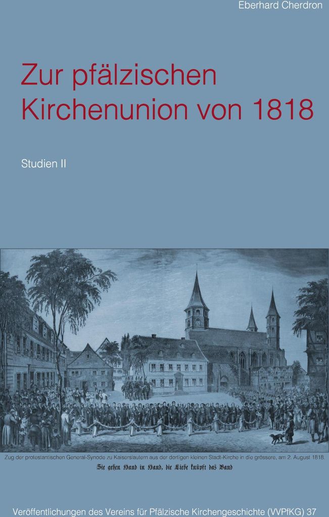 Zur pfälzischen Kirchenunion von 1818