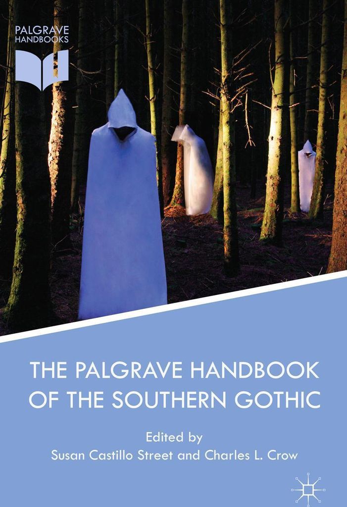 The Palgrave Handbook of the Southern Gothic, Street, Susan New,,