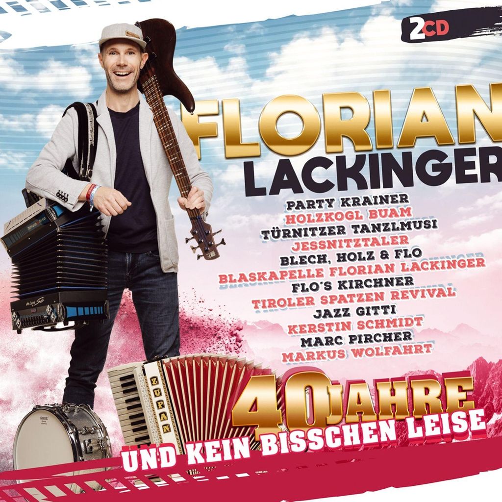 Florian Lackinger: Florian Lackinger: 40 Jahre und kein bisschen leise - - (CD / #)