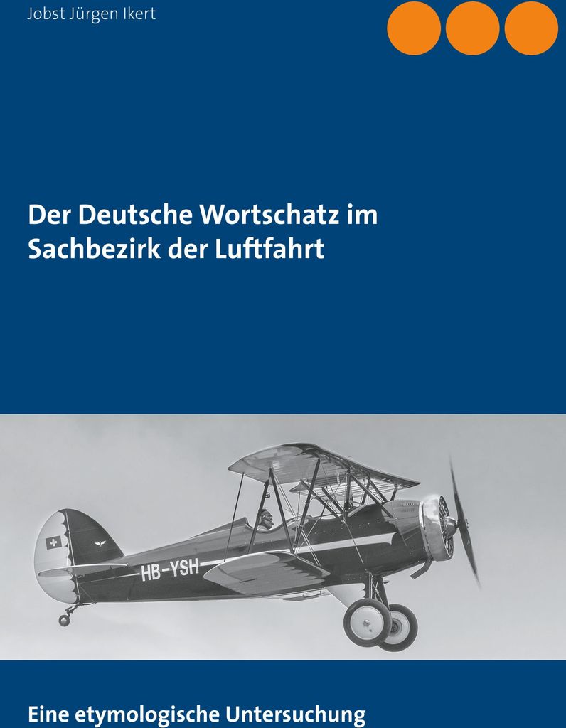 Der Deutsche Wortschatz im Sachbezirk der Luftfahrt
