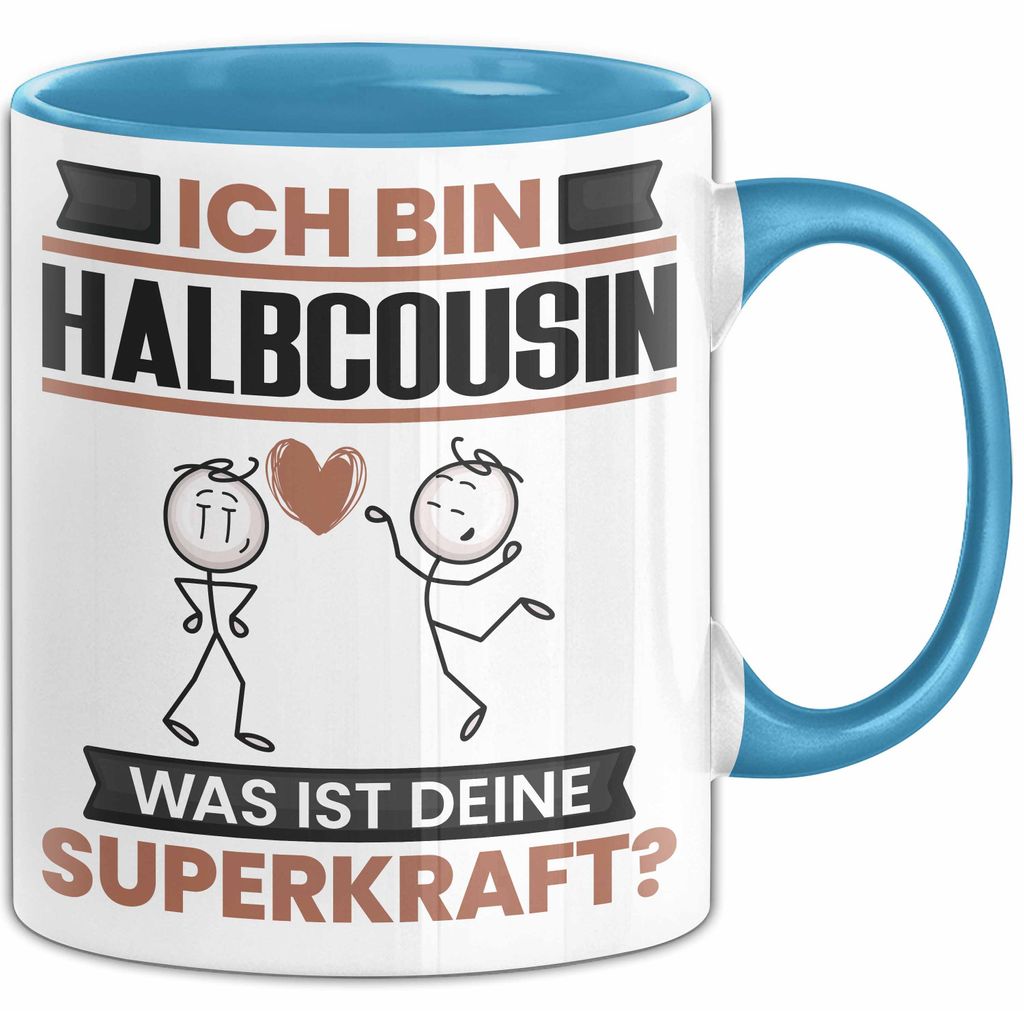 Halbcousin Tasse Geschenk für Halbcousin Geburtstag Lustiger Spruch Kaffee-Becher Was Ist Deine Superkraft (Blau)