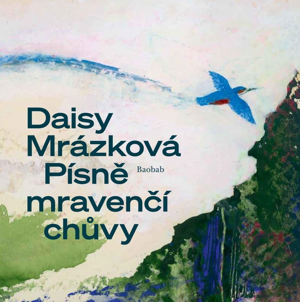 Písně mravenčí chůvy | Daisy Mrázková