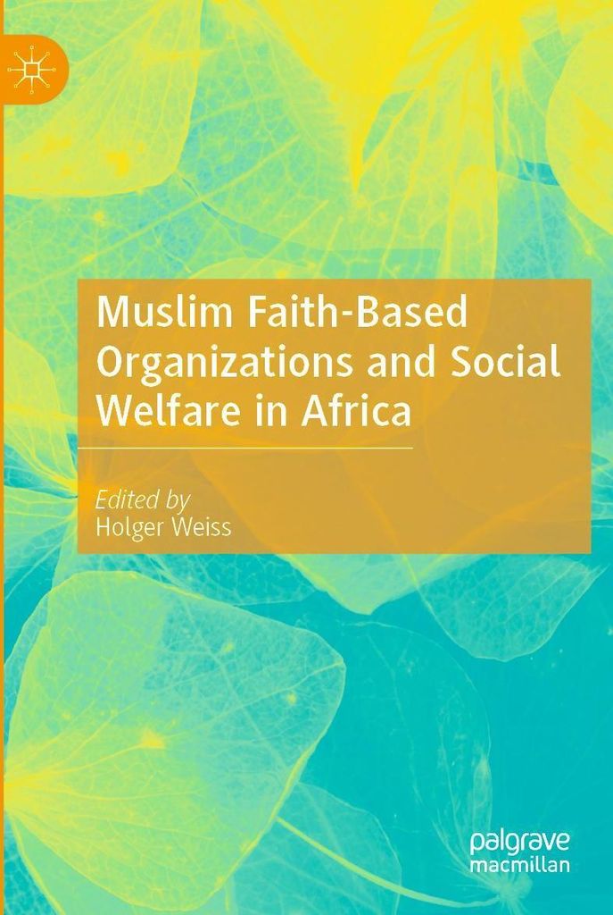Muslim Faith-Based Organizations and Social Welfare in Africa