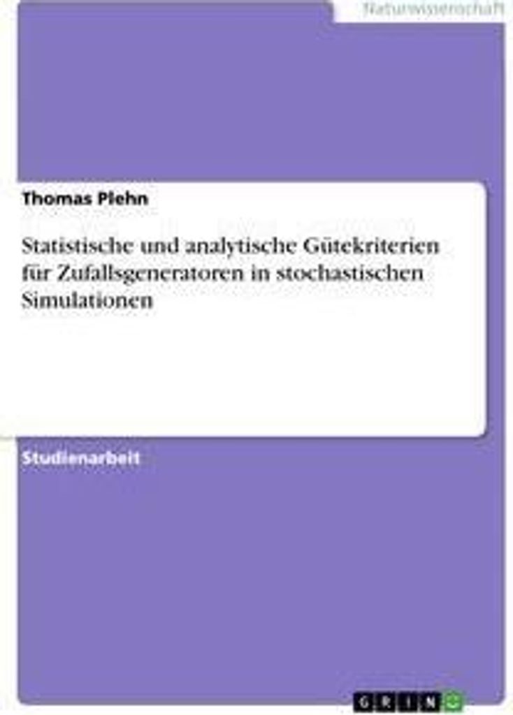 Statistische und analytische Gütekriterien für Zufallsgeneratoren in stochastischen Simulationen