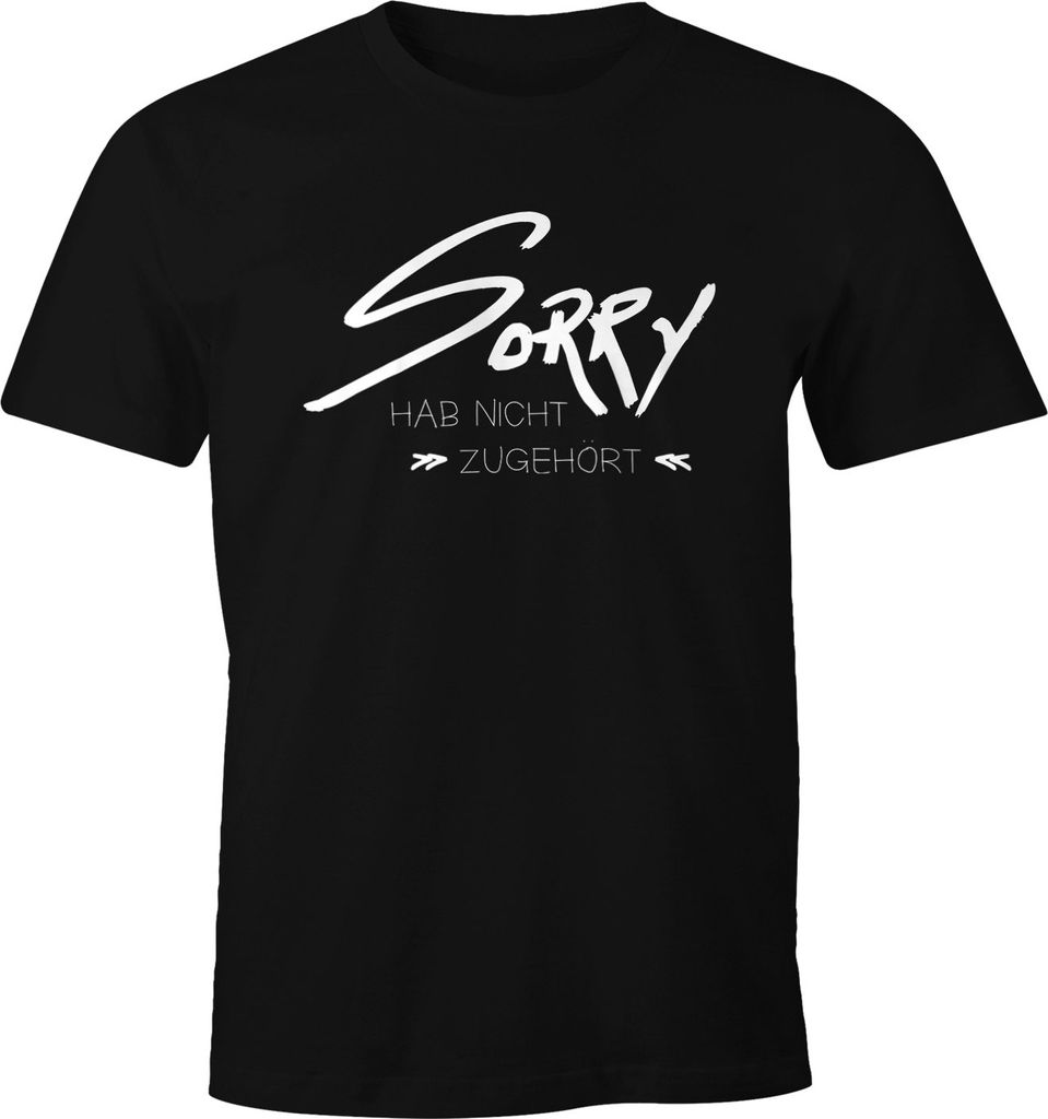 Herren T-Shirt Sorry hab nicht zugehört Fun-Shirt Spruch-Shirt Quote Spruche Moonworks XS