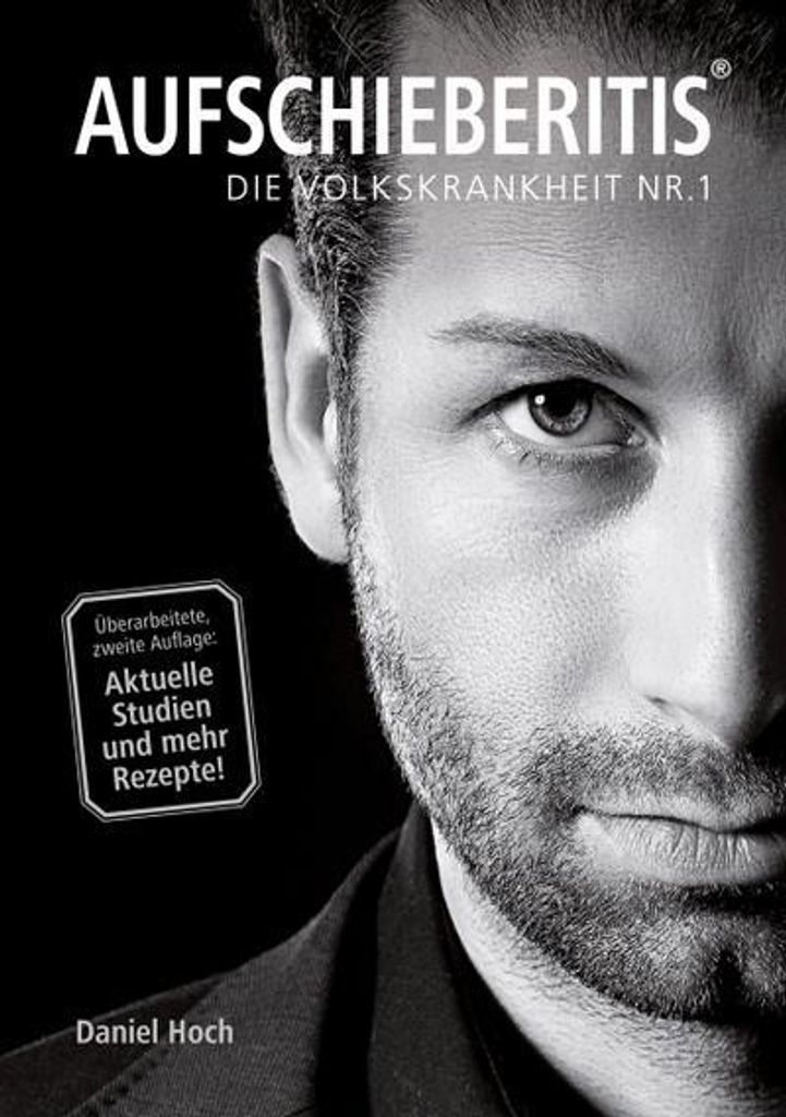 AUFSCHIEBERITIS - Die Volkskrankheit Nr. 1