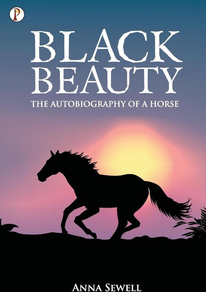 Black Beauty The Autobiography of a Horse
