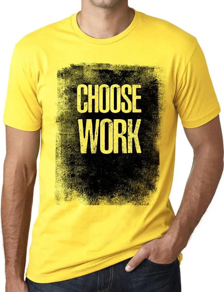 Herren Grafik T-Shirt Arbeit auswählen – Choose Work – Öko-Verantwortlich Vintage Jahrgang Kurzarm Lustige Druck Geburtstag Geschenk Mann
