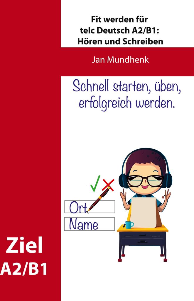 Fit werden für telc Deutsch A2/B1: Hören und Schreiben