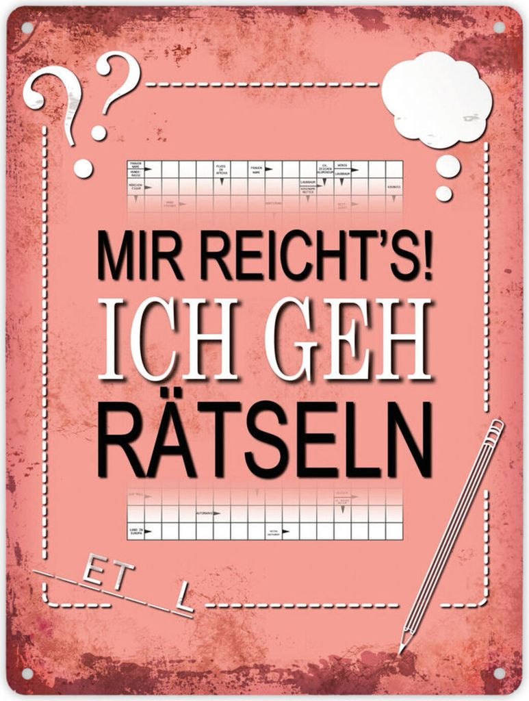Metallschild XL mit Spruch: Mir reicht's! Ich geh rätseln Schild Blechschild