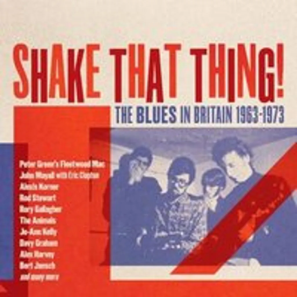 Blues en Grande-Bretagne 1963-1973 Shake That Thing Remastérisé 3 Disques