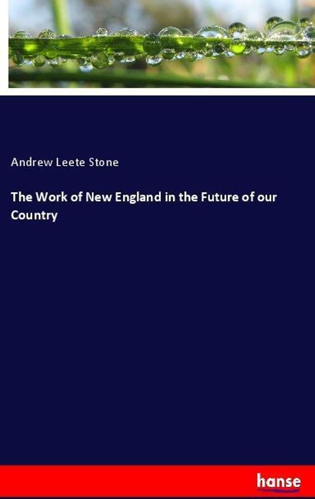 The Work of New England in the Future of our Country