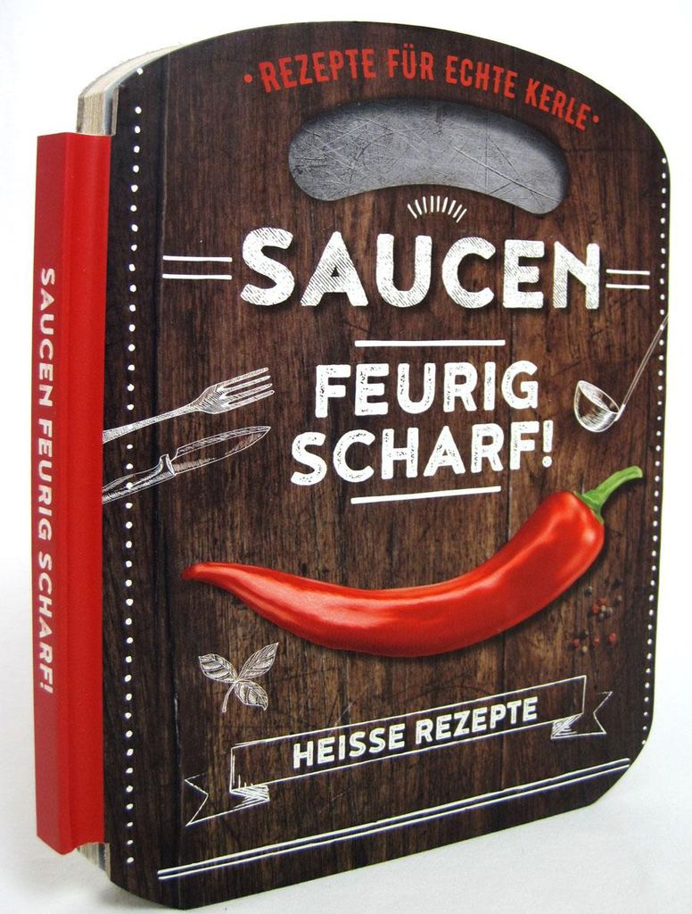 Rezepte für echte Kerle - Saucen feurig scharf - ca. 19x24cm B/H