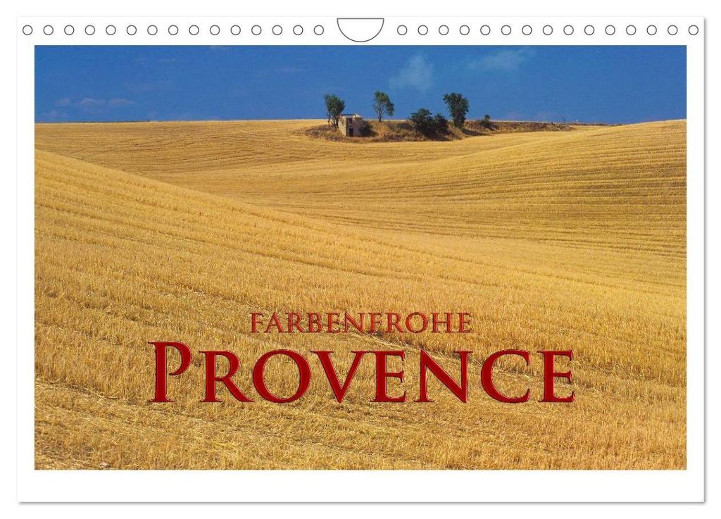 Farbenfrohe Provence (Wandkalender 2027 DIN A4 quer), CALVENDO Monatskalender