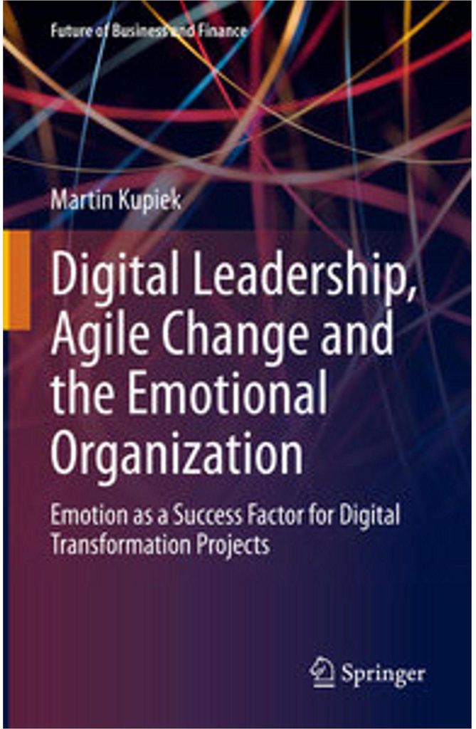Digital Leadership, Agile Change and the Emotional Organization