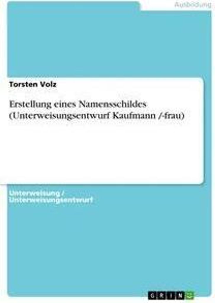 Erstellung eines Namensschildes (Unterweisungsentwurf Kaufmann /-frau)