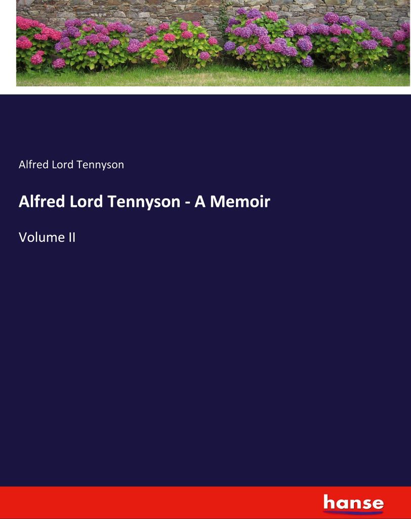 Alfred Lord Tennyson - A Memoir