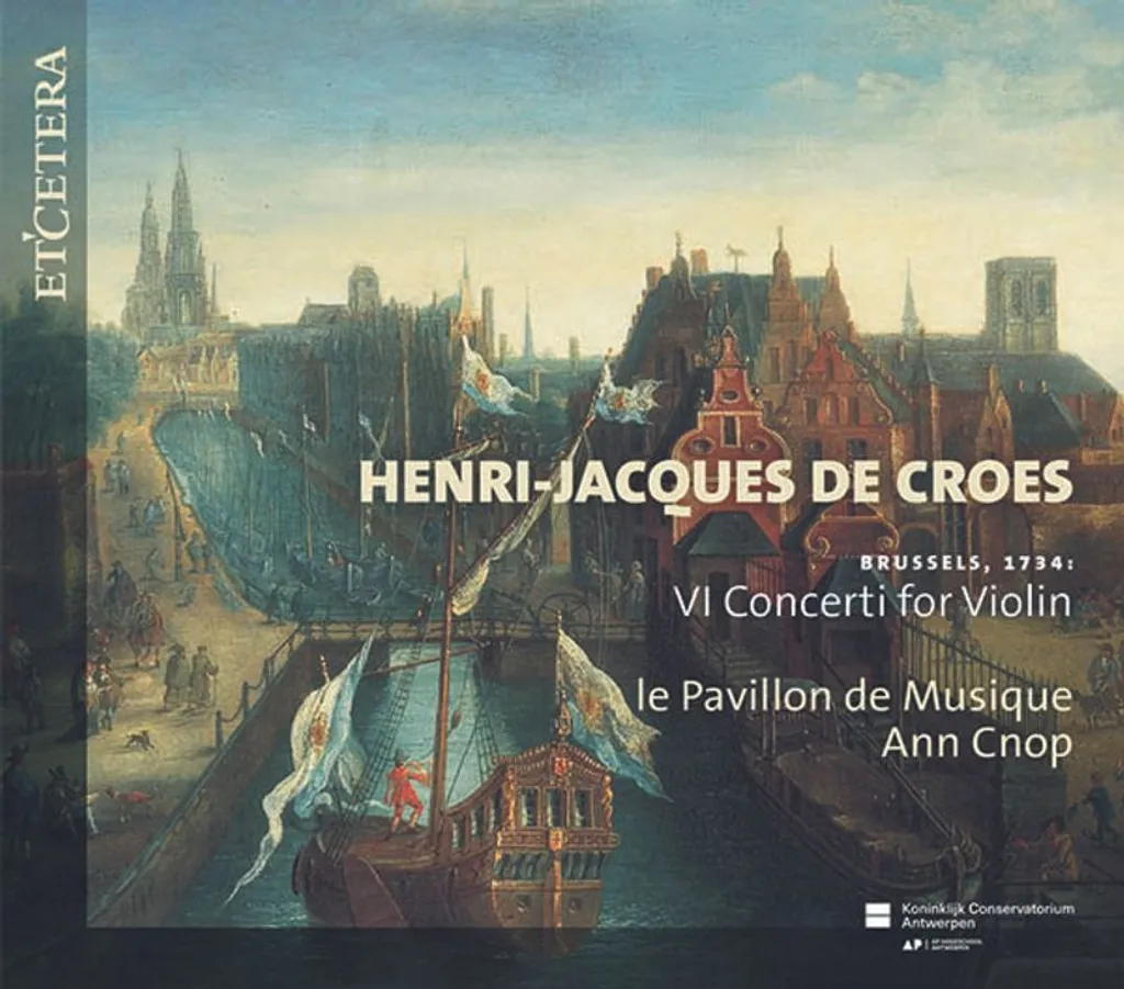 Concertos pour Violon de Croes Opus 1 Collection Bruxelles 1734 CD Audio