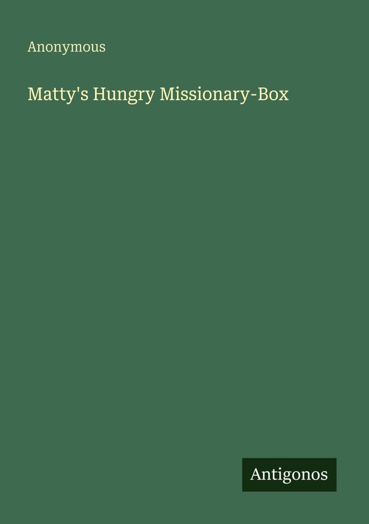 Matty's Hungry Missionary-Box