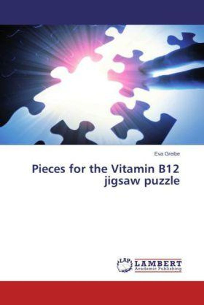 Greibe, E: Pieces for the Vitamin B12 jigsaw puzzle