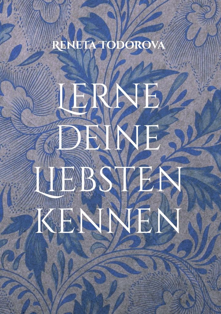Lerne deine Liebsten kennen
