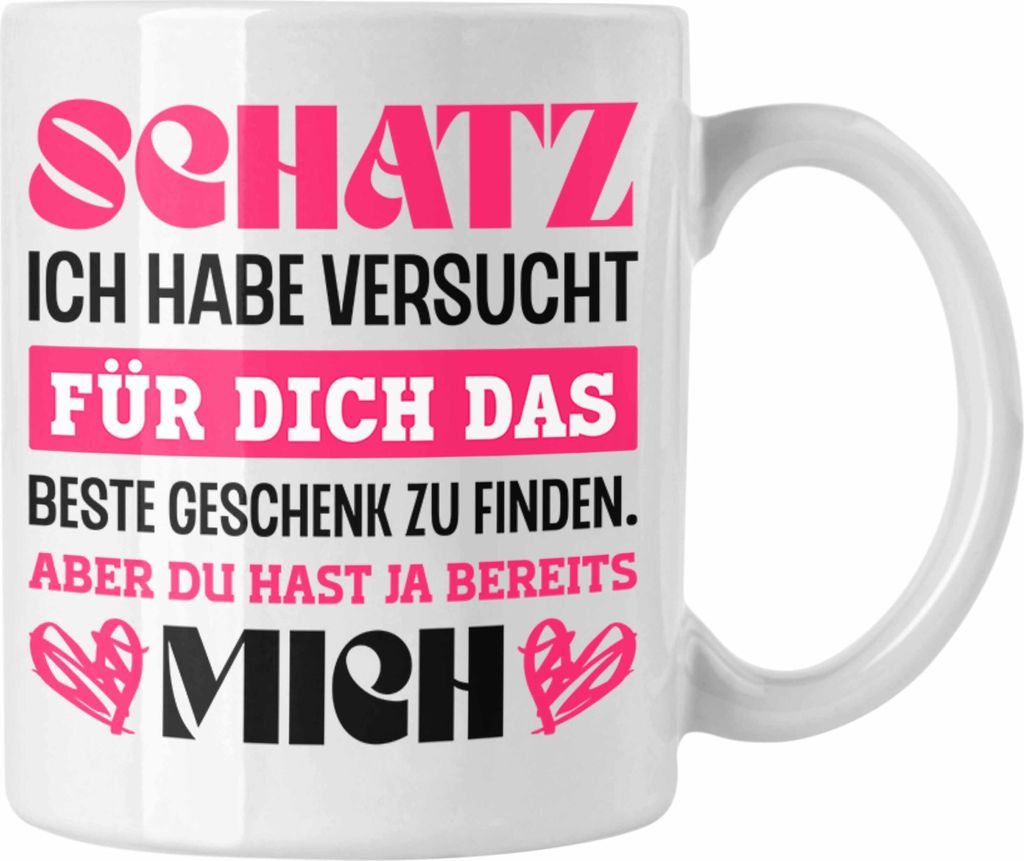 Trendation - Lustige Tasse für Freund Freundin Valentinstag Geschenkidee für Sie Ihn Ich Habe Versucht Das Perfekte Geschenk Zu Finden (Weiß)