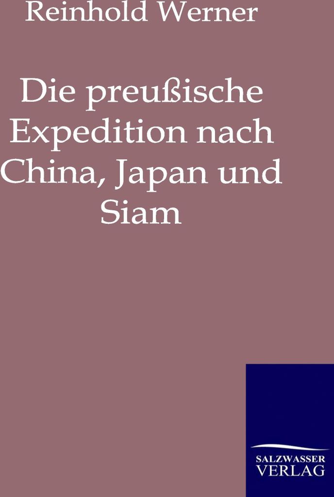Die preussische Expedition nach China, Japan und Siam