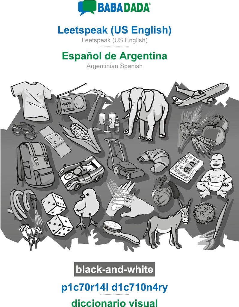 BABADADA black-and-white, Leetspeak (US English) - Español de Argentina, p1c70r14l d1c710n4ry - diccionario visual