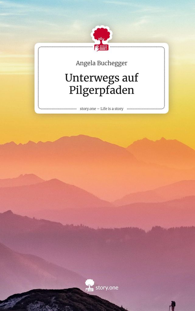 Unterwegs auf Pilgerpfaden. Life is a Story - story.one