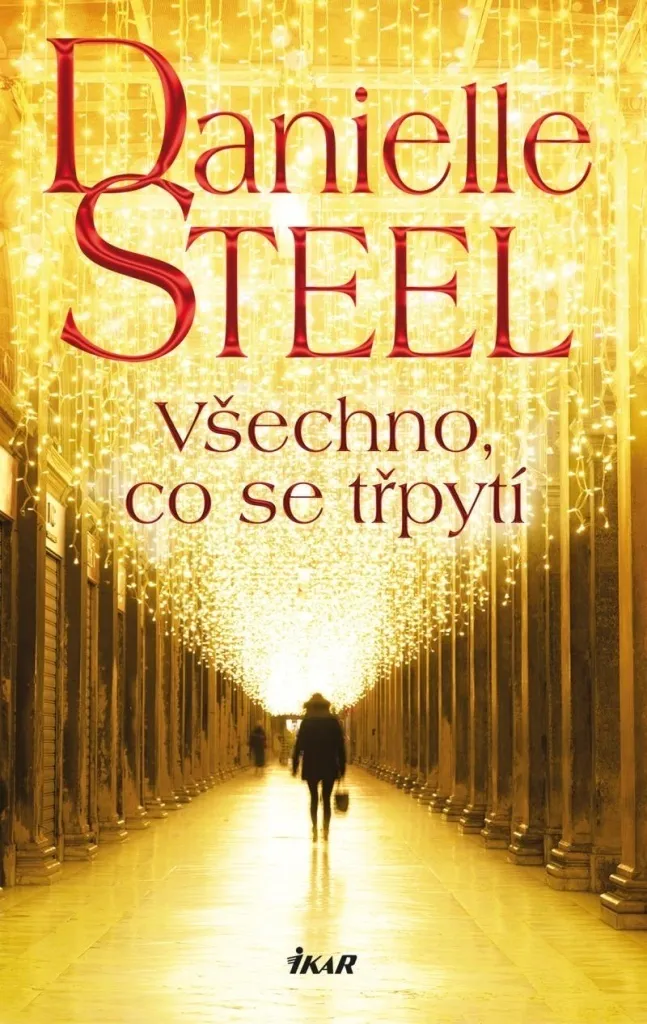 Roman de vacances Danielle Steel Tout ce qui brille lecture détente VF