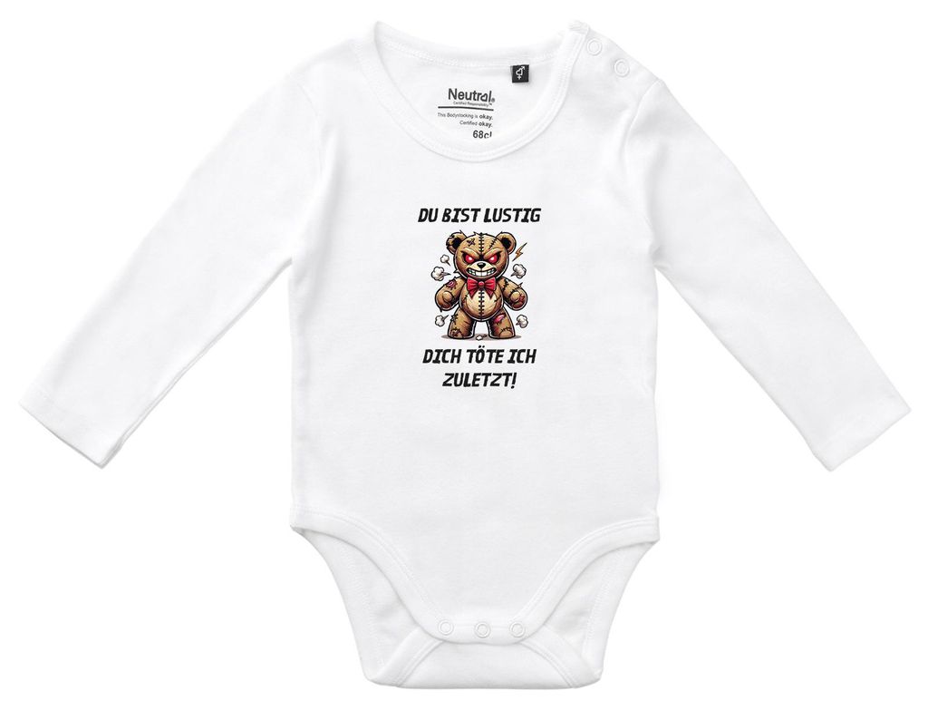 Huuraa Baby Body Du bist lustig dich töte ich zuletzt Monster Teddy 68 White Baumwolle Fairtrade Langarmbody Geschenkidee