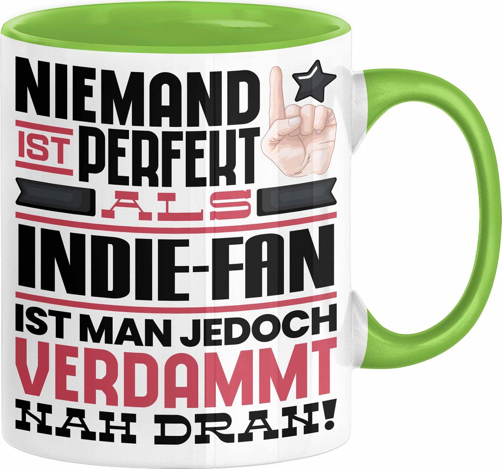 Indie-Fan Geschenk Tasse Lustige Geschenkidee für Indie-Fan Geburtstag Kaffee-Becher Niemand Ist Perfekt Aber Als Indie-Fan Ist Man Nah Dran (Grün)