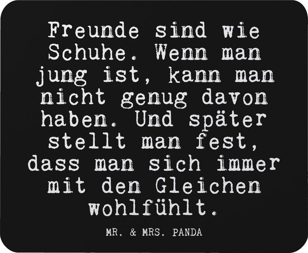Mr. & Mrs. Panda Mouse Pad Freunde sind wie Schuhe.... - Schwarz - Geschenk, Geburtstagsgeschenk, computermatte, Sprüche, mousematte, Schuhe, best...