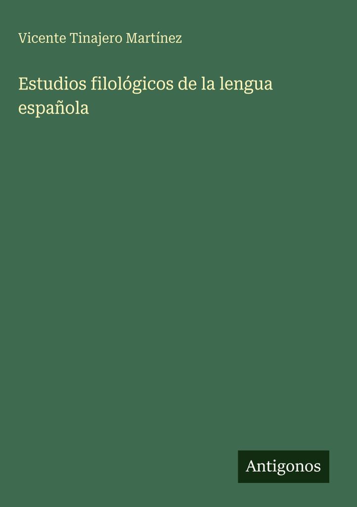 Philologische Studien der spanischen Sprache