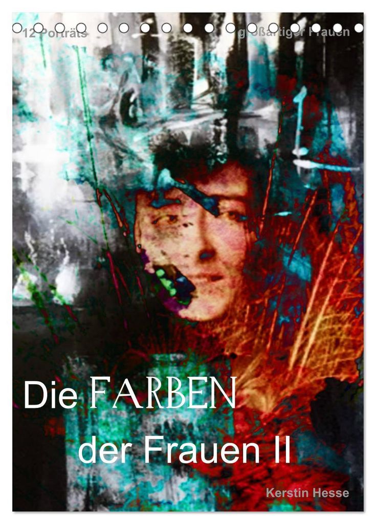 Die FARBEN der Frauen II (Tischkalender 2027 DIN A5 hoch), CALVENDO Monatskalender
