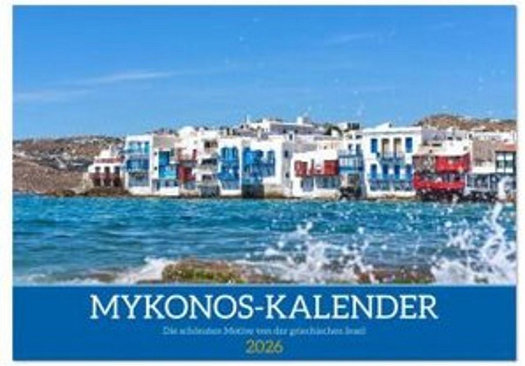 Griechenland - Mykonos Kalender (Wandkalender 2026 DIN A3 quer), CALVENDO Monatskalender