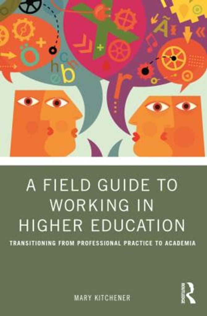 A Field Guide to Working in Higher Education
