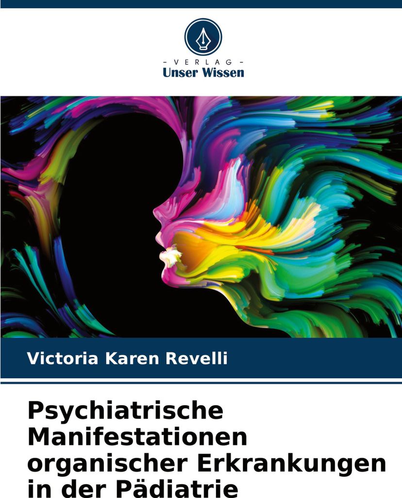 Psychiatrische Manifestationen organischer Erkrankungen in der Pädiatrie