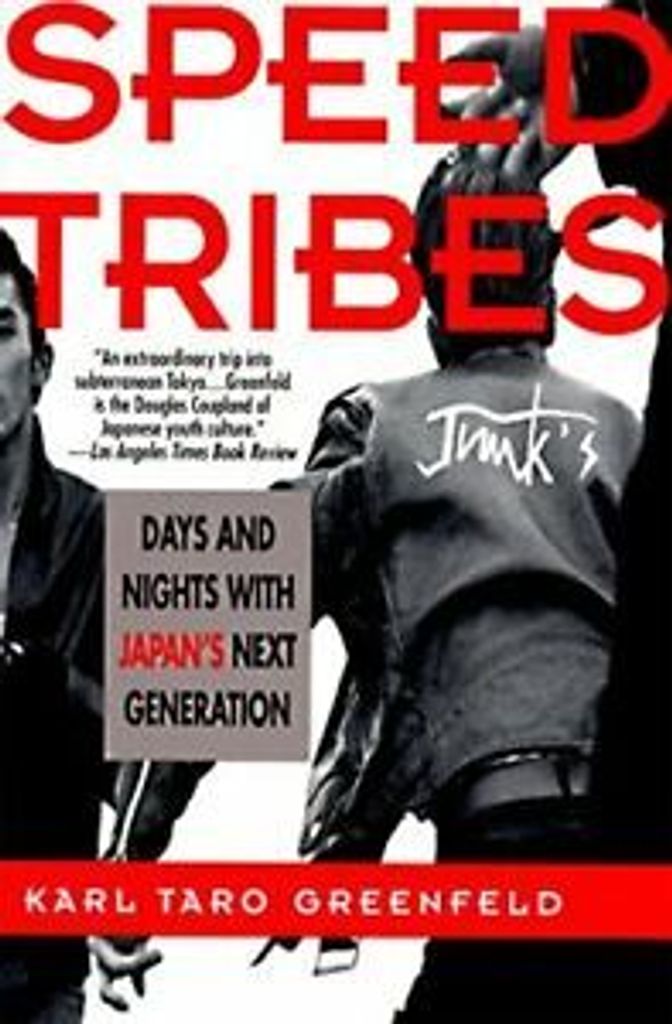 The Speed Tribes: Days and Nights with Japan's Next Generation. Greenfeld