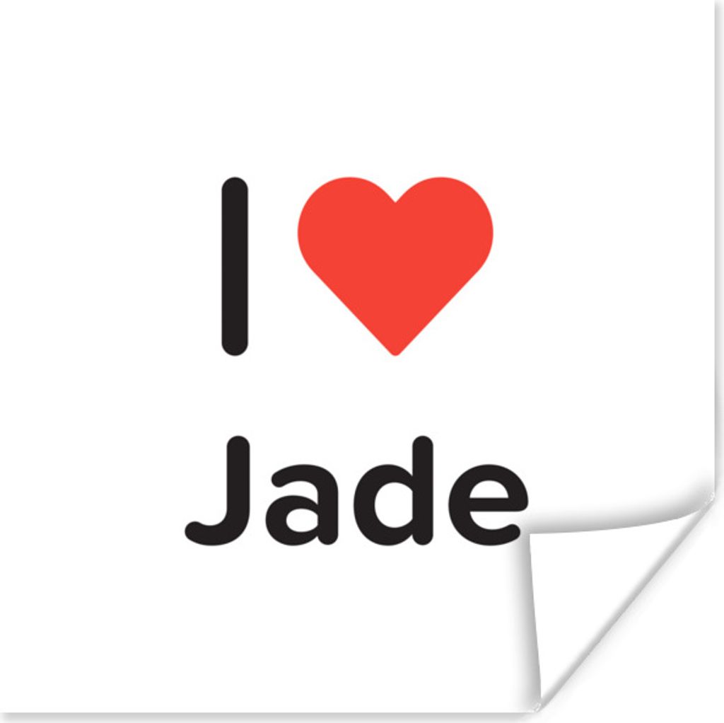 MuchoWow Poster Ich liebe - Jade - Mädchen 75x75 cm - Wand Dekoration