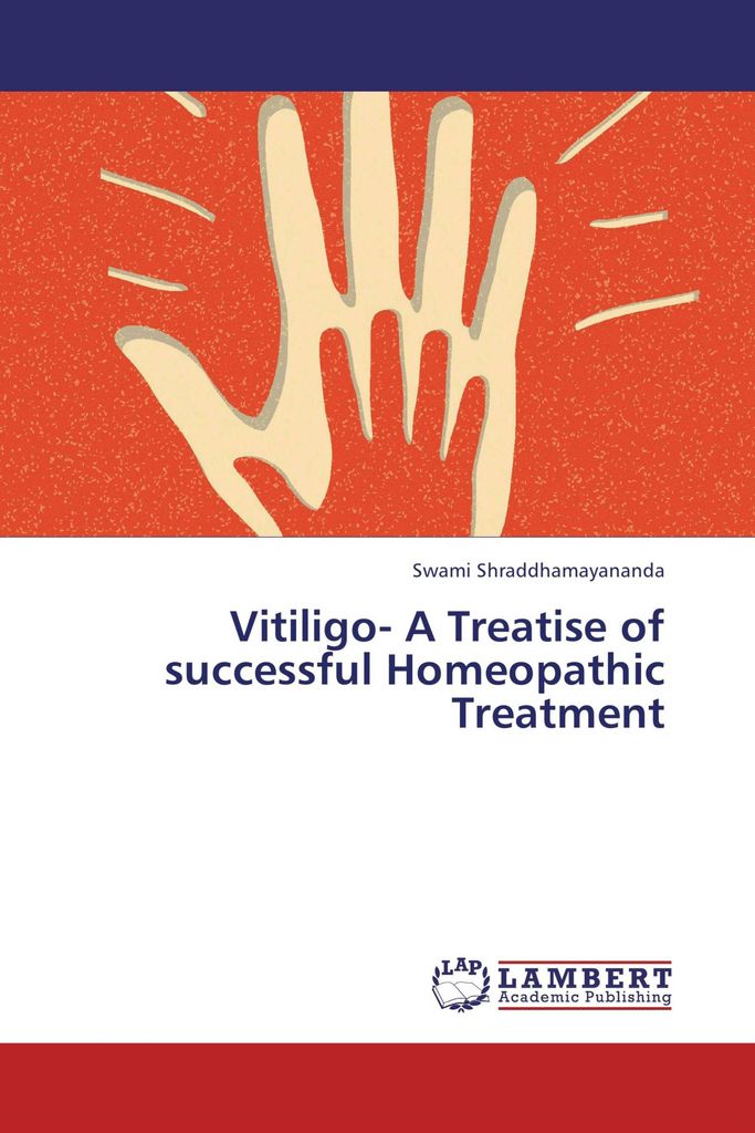 Vitiligo- A Treatise of successful Homeopathic Treatment