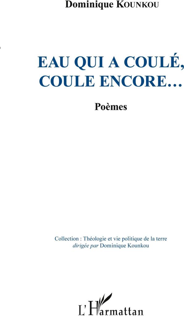 Eau qui a coulé, coule encore...