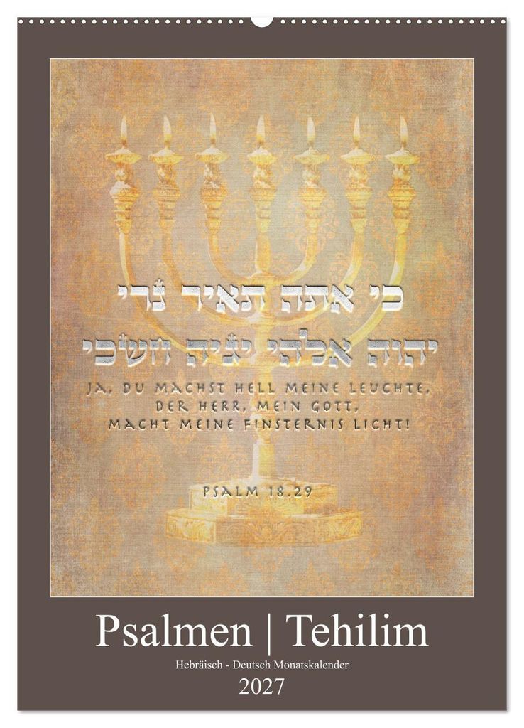Psalmen Tehilim Hebräisch - Deutsch (Wandkalender 2027 DIN A2 hoch), CALVENDO Monatskalender