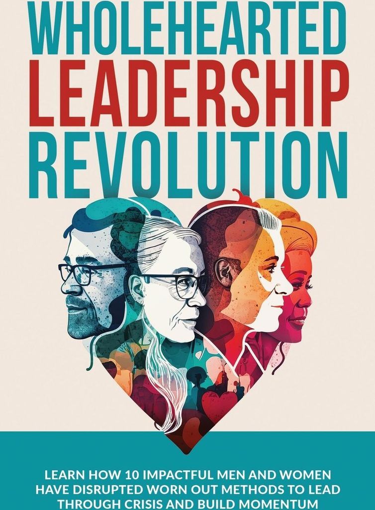 Wholehearted Leadership Revolution