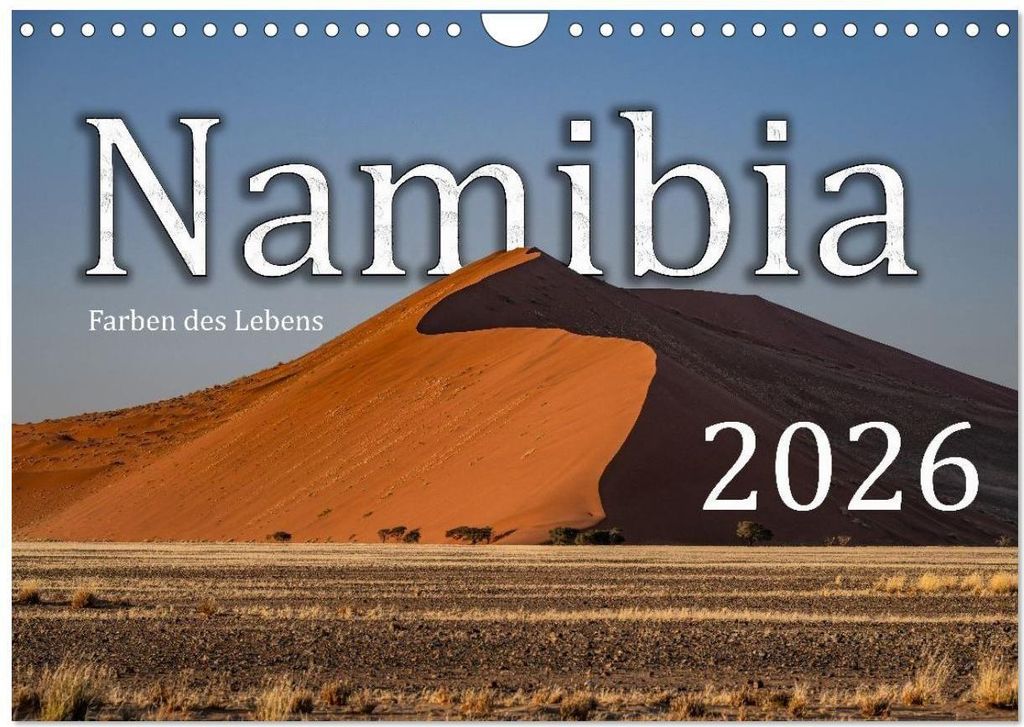 Namibia – Farben des Lebens (Wandkalender 2026 DIN A4 quer), CALVENDO Monatskalender