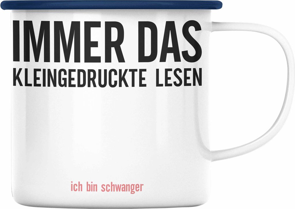 Trendation - Schwangerschaftsverkündung Emaille Tasse Immer Das Kleingedruckte Lesen Schwangerschaft Verkünden Ideen Du Wirst Oma Werdende Mama B...