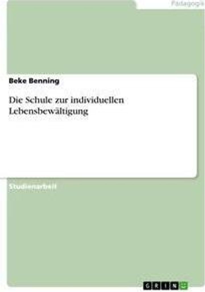 Die Schule zur individuellen Lebensbewältigung