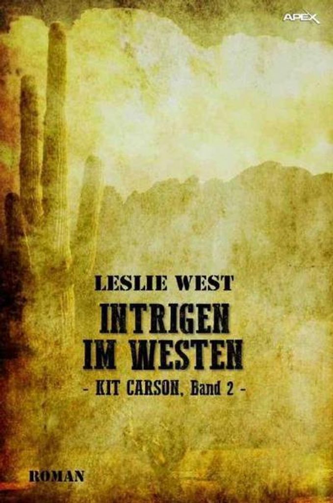 Intrigen Im Westen - Kit Carson, Band 2